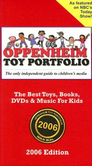 Oppenheim Toy Portfolio: The Best Toys, Books, Videos, Music & Software for Kids image number 0