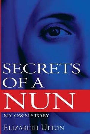 Secrets of a Nun: My Own Story image number 0