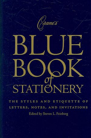 Crane's Blue Book, Stationery : The Styles and Etiquette of Letters, Notes, and Invitations image number 0