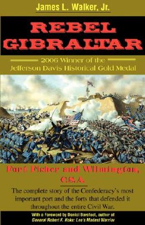 Rebel Gibraltar: Fort Fisher and Wilmington, C.S.A. image number 0