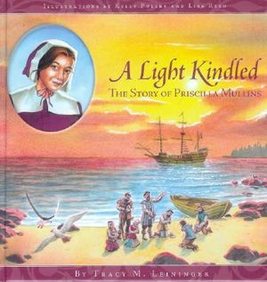 A Light Kindled: The Story of Priscilla Mullins image number 0
