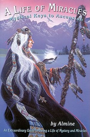 A Life of Miracles: Mystical Keys to Ascension image number 0