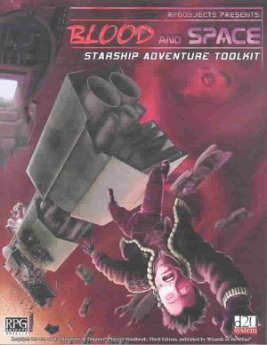 Rpgo3Jects Presents : Blood and Space : D20 Starship Adventure Toolkit image number 0