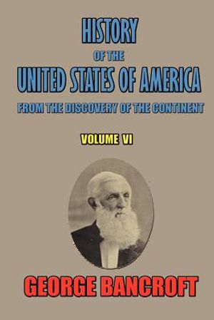 History of the United States of America, from the discovery of the continent, Volume VI. image number 0