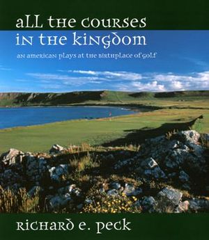 All the Courses in the Kingdom: An American Plays at the Birthplace of Golf image number 0