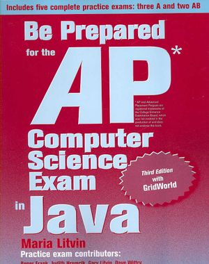 Be Prepared for the Ap Computer Science Exam in Java : With Gridworld image number 0