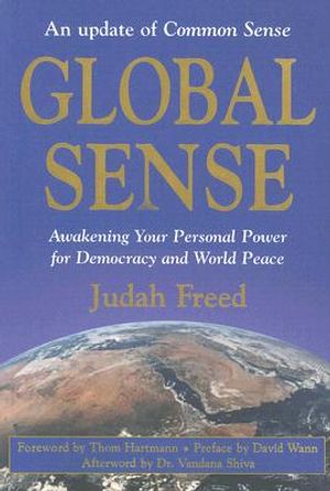 Global Sense: Awakening Your Personal Power for Democracy and World Peace image number 0