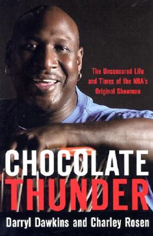 Chocolate Thunder: The Uncensored Life and Time of Darryl Dawkins image number 0