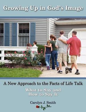 Growing Up In God's Image: A New Approach to the Facts of Life Talk image number 0