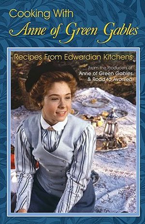 Cooking with Anne of Green Gables image number 0