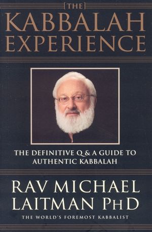 The Kabbalah Experience: The Definitive Q & A Guide to Authentic Kabbalah image number 0