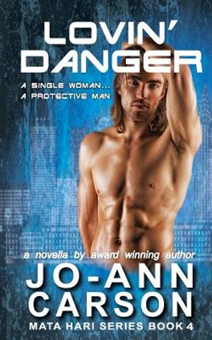 Lovin' Danger: Mata Hari Series, Book 4 image number 0