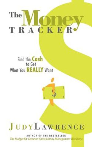 The Money Tracker: Find the Cash to Get What You Really Want image number 0