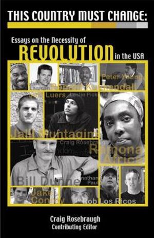 This Country Must Change: Essays on the Necessity of Revolution in the USA image number 0