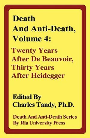Death and Anti-Death, Volume 4: Twenty Years After de Beauvoir, Thirty Years After Heidegger image number 0