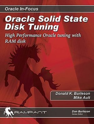 Oracle Solid State Disk Tuning: High Performance Oracle Tuning with RAM Disk image number 0