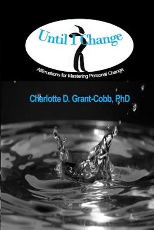 Until I Change: Affirmations for Mastering Personal Change image number 0
