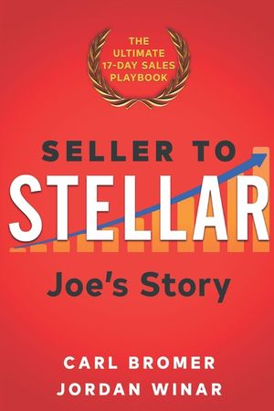 Seller to Stellar: Joe's Story - The Ultimate 17-Day Sales Playbook image number 0