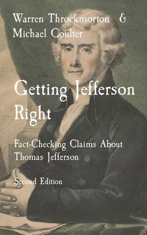 Getting Jefferson Right: Fact-Checking Claims About Thomas Jefferson Second Edition image number 0