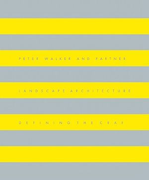 Peter Walker Partners: Landscape Architecture: Defining the Craft image number 0