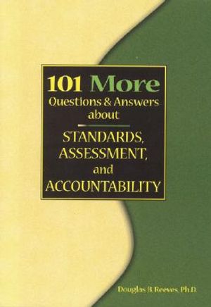 101 More Questions and Answers about Standards, Assessment, and Accountability image number 0