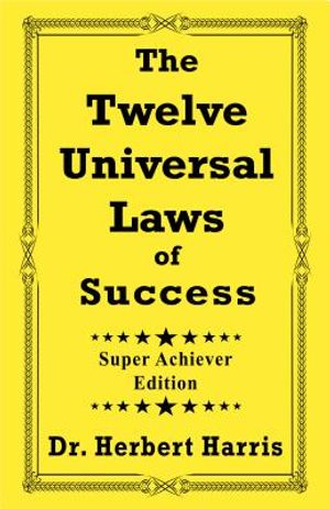 The Twelve Universal Laws of Success: Super Achiever Edition image number 0