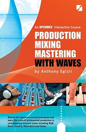Production Mixing Mastering with Waves [With Dvdrom] image number 0