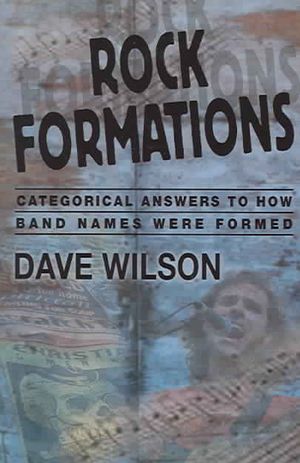 Rock Formations: Categorical Answers to How Band Names Were Formed image number 0