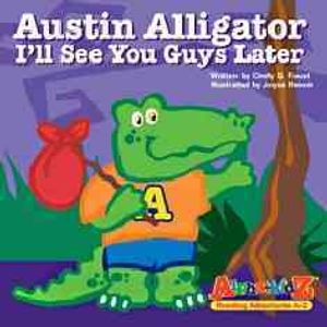 Austin Alligator Ill, See You Guys Later image number 0