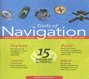 Tools of Navigation: A Kid's Guide to the History & Science of Finding Your Way image number 0