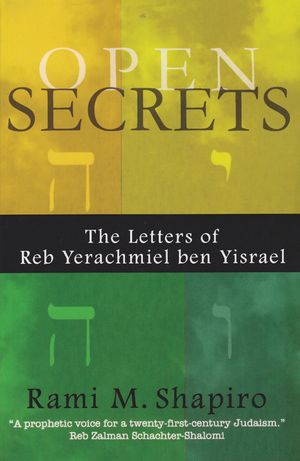 Open Secrets: The Letters of Reb Yerachmiel Ben Yisrael image number 0