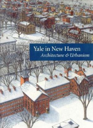 Yale in New Haven: Architecture & Urbanism image number 0