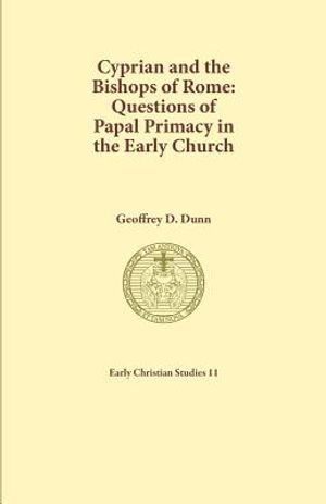 Cyprian and the Bishops of Rome: Questions of Papal Primacy in the Early Church image number 0