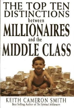 The Top Ten Distinctions Between Millionaires and the Middle Class image number 0