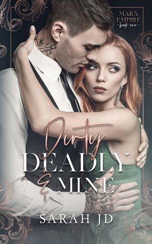 Dirty Deadly & Mine: A Dark Mafia Reverse Age Gap Stalker Romance image number 0