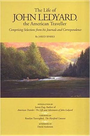 The Life of John Ledyard, the American Traveller: Comprising Selections from His Journals and Correspondence image number 0