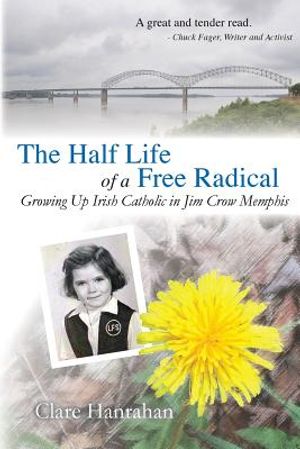 The Half-Life of a Free Radical: Growing Up Irish Catholic in Jim Crow Memphis image number 0
