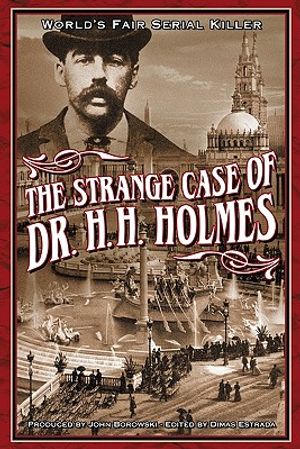 The Strange Case Of Dr. H.H. Holmes image number 0