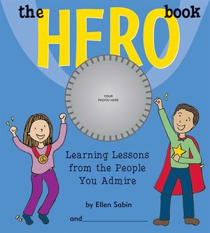 The Hero Book: Learning Lessons from the People You Admire image number 0