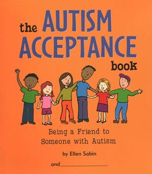 The Autism Acceptance Book: Being a Friend to Someone with Autism image number 0