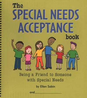 The Special Needs Acceptance Book: Being a Friend to Someone with Special Needs image number 0