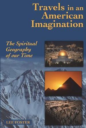 Travels in an American Imagination: The Spiritual Geography of Our Time image number 0
