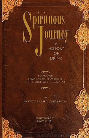 Spirituous Journey: A History of Drink, Book One image number 0