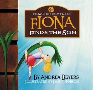 Fiona Finds the Son : Flower Kingdom Series image number 0