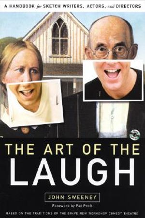 The Art of the Laugh: A Handbook for Sketch Writers, Actors, and Directors [With CDROM] image number 0