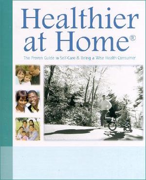 Healthier at Home: The Proven Guide to Self-Care & Being a Wise Health Consumer image number 0