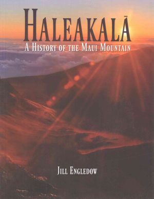 Haleakala: A History of the Maui Mountain image number 0