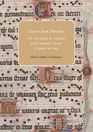 Leaves from Paradise: The Cult of John the Evangelist at the Dominican Convent of Paradies Bei Soest image number 0