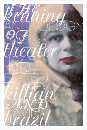 The Kenning Anthology of Poets Theater: 1945-1985 image number 0