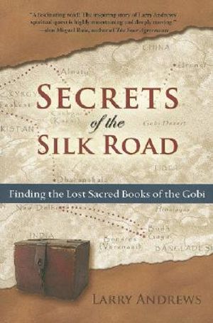 Secrets of the Silk Road: Finding the Lost Sacred Books of the Gobi image number 0